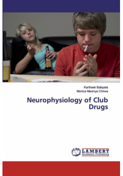 Neurophysiology of Club Drugs