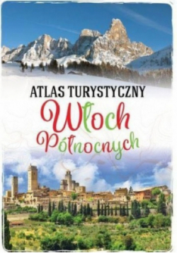Atlas turystyczny Włoch Północnych