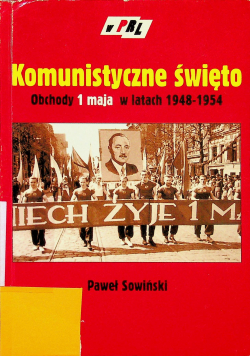 Komunistyczne święto Obchody 1 maja w latach 1948 1954