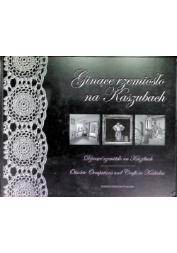 Ginące rzemiosło na Kaszubach