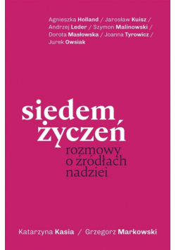 Siedem życzeń. Rozmowy o źródłach (z autografem)