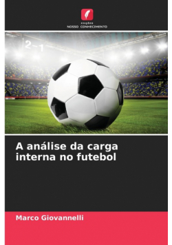 A análise da carga interna no futebol