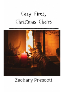 Cozy Fires, Christmas Choirs