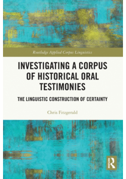 Investigating a Corpus of Historical Oral Testimonies