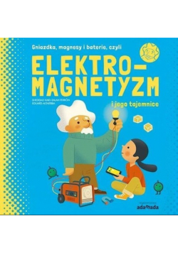 Elektromagnetyzm i jego tajemnice