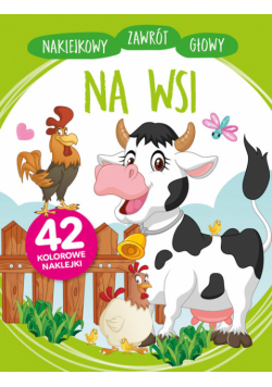 Naklejkowy zawrót głowy. Na wsi