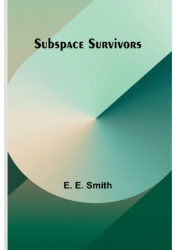 Subspace Survivors