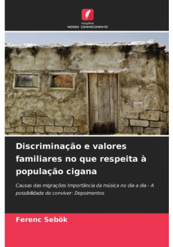 Discriminação e valores familiares no que respeita à população cigana