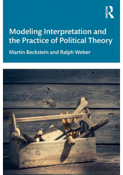 Modeling Interpretation and the Practice of Political Theory