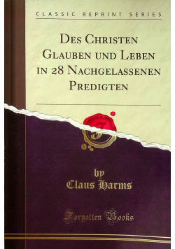 Des Christen Glauben und Leben in 28 Nachgelassenen Reprint