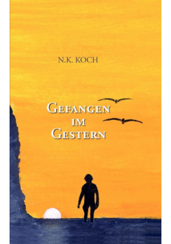 Gefangen im Gestern