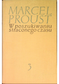 W poszukiwaniu straconego czasu Tom 3  Strona Guermantes