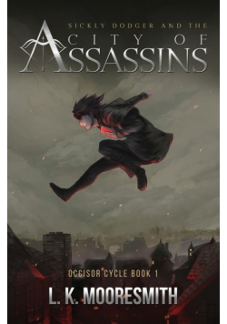 Sickly Dodger and the City of Assassins