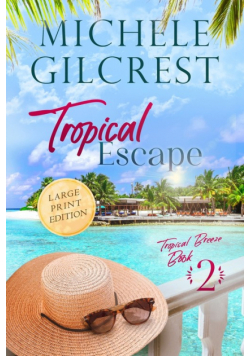Tropical Escape LARGE PRINT (Tropical Breeze Book 2)