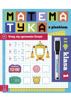 Matematyka z pisakiem 1 Uczę się sprawnie liczyć
