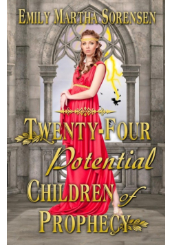 Twenty-Four Potential Children of Prophecy