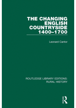 The Changing English Countryside, 1400-1700