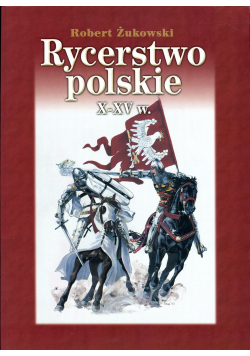 Rycerstwo polskie X - XV w