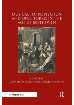 Musical Improvisation and Open Forms in the Age of Beethoven