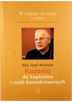 Kazania do kapłanów i osób konsekrowanych autograf Michalika