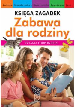 Księga zagadek: Zabawa dla rodziny