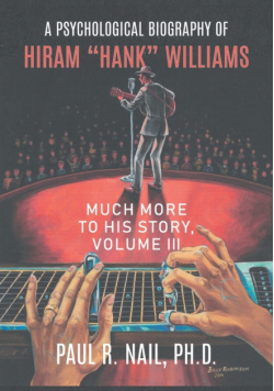 A Psychological Biography of Hiram "Hank" Williams