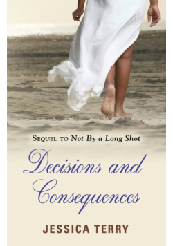 Decisions and Consequences