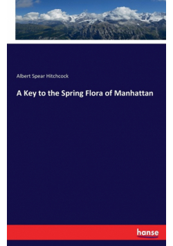 A Key to the Spring Flora of Manhattan