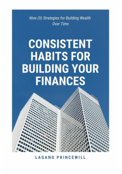 Consistent Habits for Building Your Finances