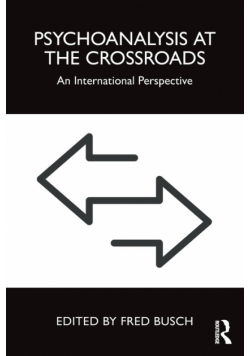 Psychoanalysis at the Crossroads