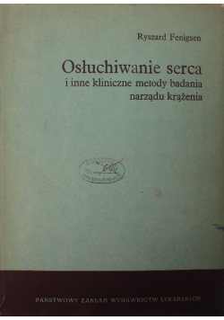 Osłuchiwanie serca i inne kliniczne metody badania narządu krążenia