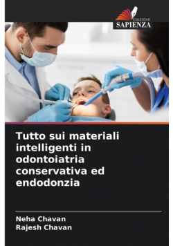 Tutto sui materiali intelligenti in odontoiatria conservativa ed endodonzia