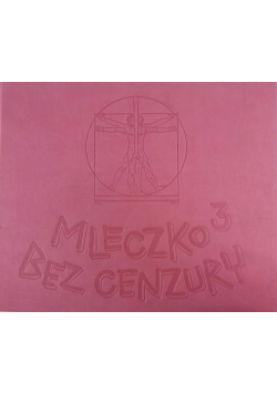 Mleczko 3 Bez cenzury