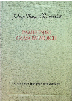 Pamiętniki czasów moich Tom I