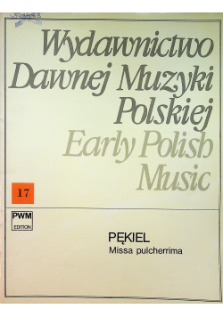 Wydawnictwo Dawnej Muzyki Polskiej Early Polish Music tom 17