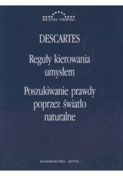 Reguły kierowania umysłem Poszukiwanie prawdy poprzez światło naturalne