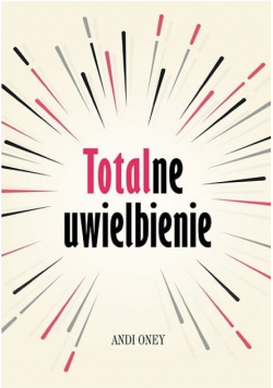 Totalne uwielbienie