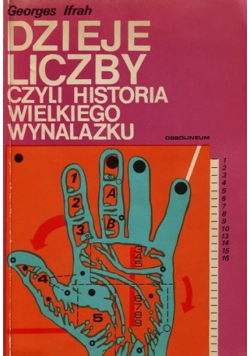Dzieje liczby czyli Historia wielkiego wynalazku