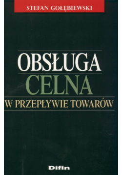 Obsługa celna w przepływie towarów
