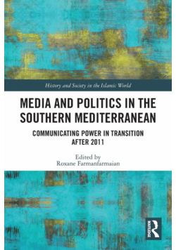 Media and Politics in the Southern Mediterranean