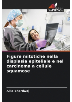 Figure mitotiche nella displasia epiteliale e nel carcinoma a cellule squamose