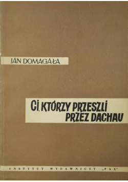 Ci, którzy przeszli przez Dachau