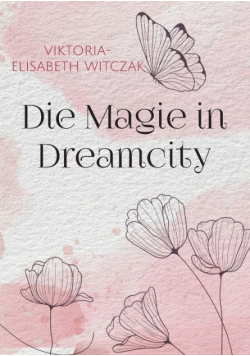 Die Magie in Dreamcity