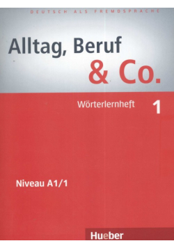 Alltag Beruf & Co 1 Woerterlernheft