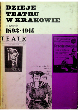 Dzieje teatru w Krakowie w latach 1839 1915 tom 5 cz II