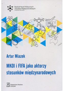 MKOL i FIFA jako aktorzy stosunków międzynarodowych