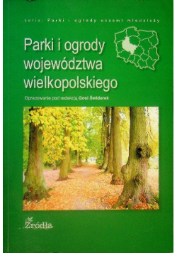 Parki I Ogrody Województwa Wielkopolskiego
