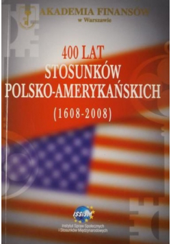 400 lat stosunków polsko-amerykańskich 1608 - 2008