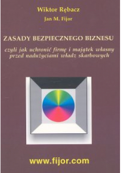 Fijor Jan M. - Zasady bezpiecznego biznesu