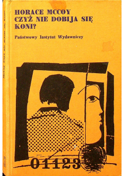 Czyż nie dobija się koni